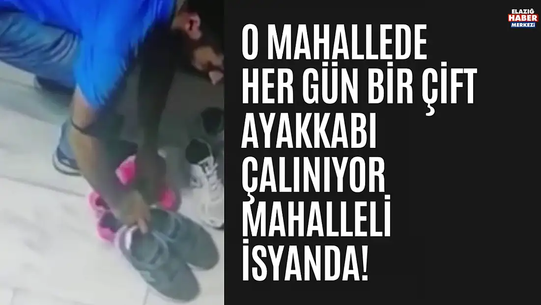 Elazığlılar Her Sabah Ayakkabısız Uyanıyor..