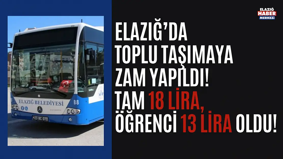 Elazığ'da Toplu Taşımaya Zam!