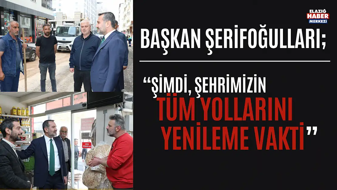 Elazığ'da Tüm Yollar Yenilenecek