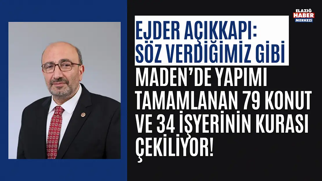 Maden'deki Konut ve İşyerleri Teslim Ediliyor