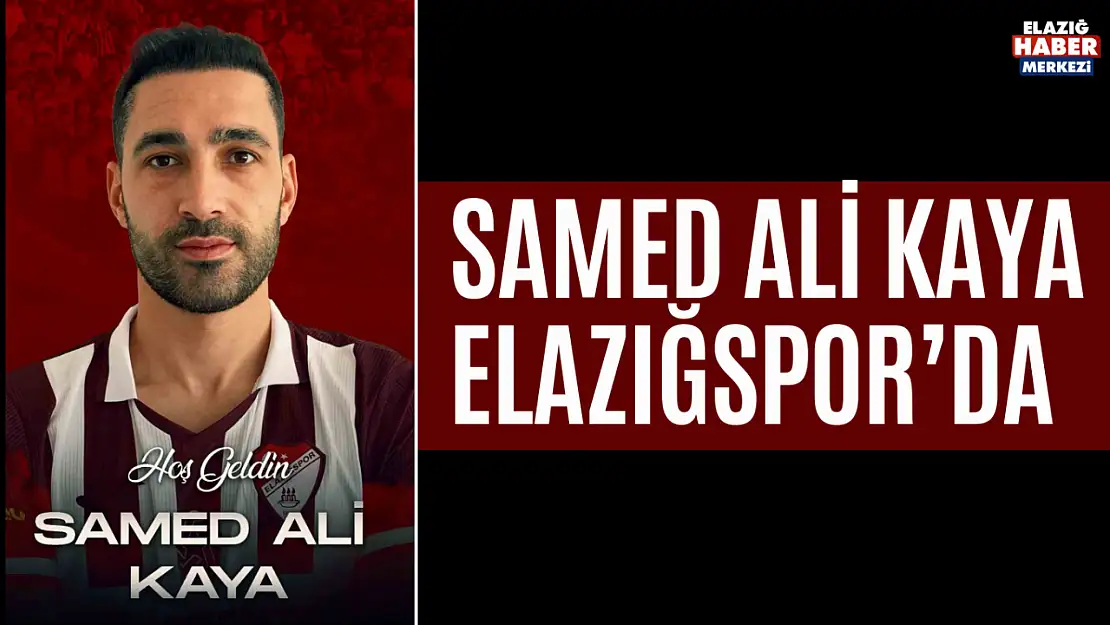 Samed Ali Kaya Elazığspor'da