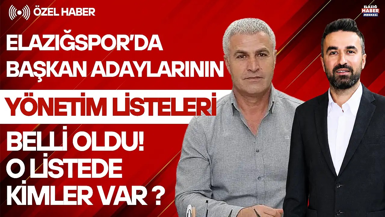 Elazığspor’da Adayların Yönetim Listeleri Netleşti