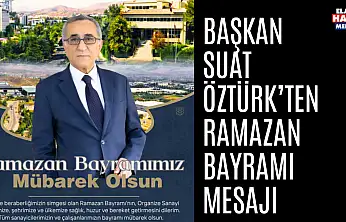 Başkan Öztürk'ten Ramazan Bayramı Mesajı