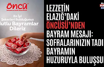 Lezzetin Elazığ'daki Öncüsü'nden Bayram Mesajı