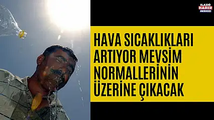 Hava Sıcaklıkları Artacak Memleket Cayır Cayır Yanacak