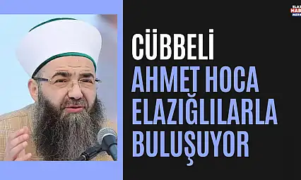 Cübbeli Ahmet Hoca Elazığ'a Geliyor
