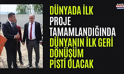 Proje Tamamlandığında Dünyanın İlk Geri Dönüşüm Pisti Olacak