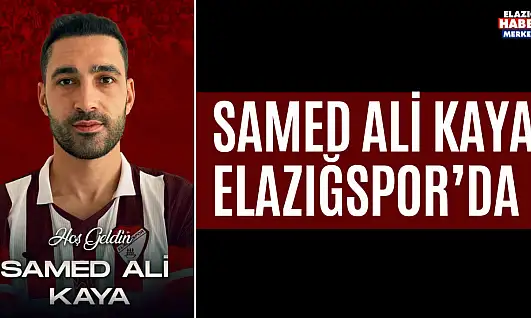 Samed Ali Kaya Elazığspor'da