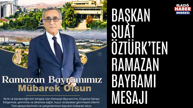 Başkan Öztürk'ten Ramazan Bayramı Mesajı