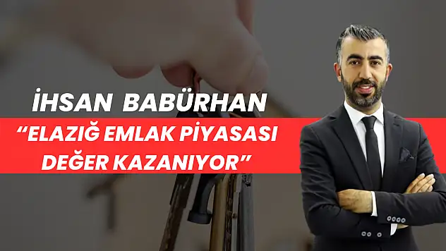 Elazığ'da Emlak Sektörü