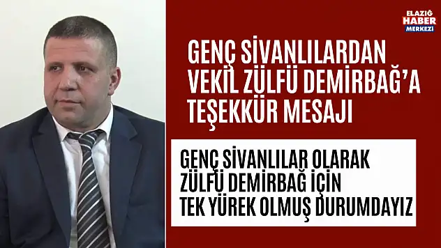 Genç Sivanlılardan Vekil Zülfü Demirbağ'a Teşekkür Mesajı