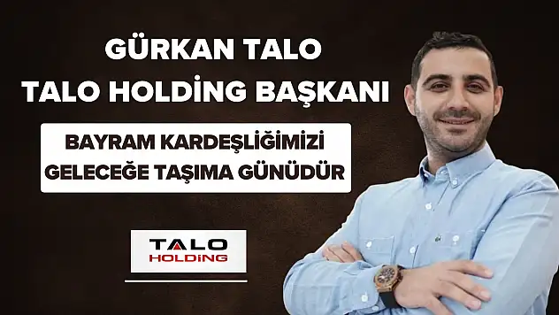 Gürkan Talo'dan Bayram Mesajı