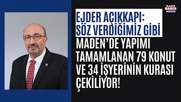 Maden'deki Konut ve İşyerleri Teslim Ediliyor