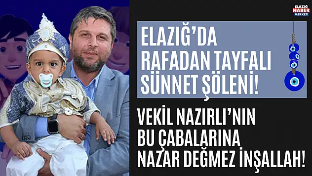 Vekil Nazırlı'dan Rafadan Tayfalı Sünnet Şöleni!