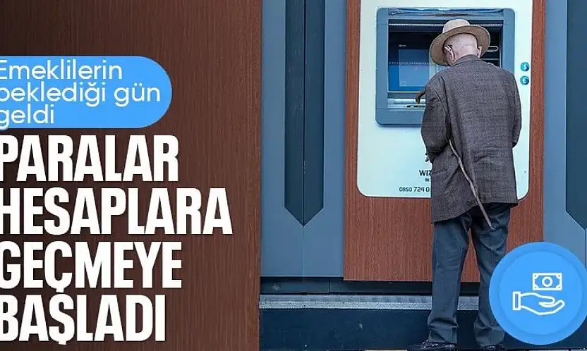 Emeklilerin İkramiye ve Aylık Ödemeleri Bugün Başlıyor