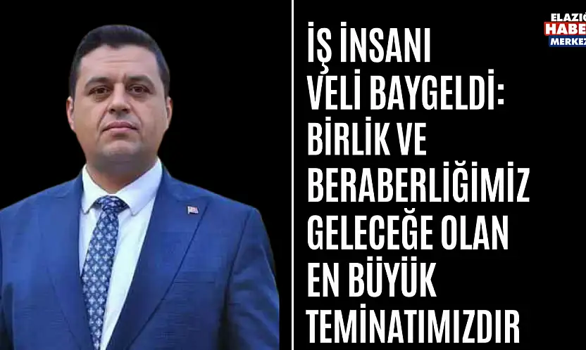 VK GROUP Yönetim Kurulu Başkanı Veli Baygeldi'den Bayram Mesajı